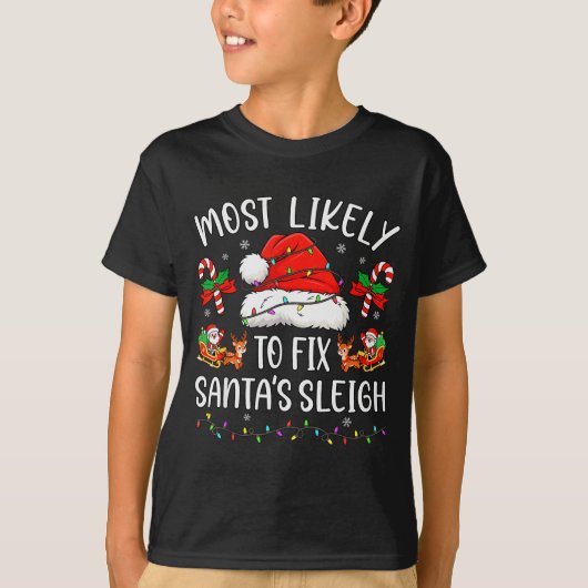T-shirt Most Likely To Fix Santa Sleigh Family Matching Ch (Devant)