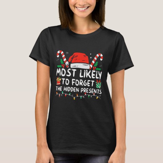 T-shirt Most Likely To Forget The Hidden Presents Family C (Devant)