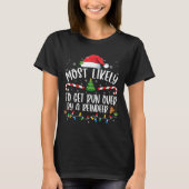 T-shirt Most Likely To Get Run Over By A Reindeer Christma (Devant)