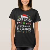 T-shirt Most Likely To Get Run Over By A Reindeer Christma (Devant)