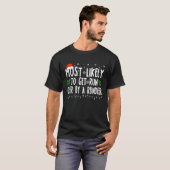T-shirt Most Likely To Get Run Over By A Reindeer Matching (Devant entier)