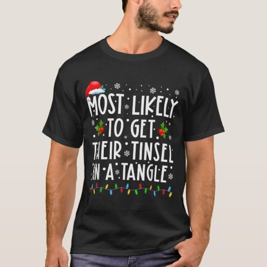 T-shirt Most Likely To Get Their Tinsel In A Tangle Christ (Devant)