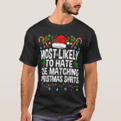 T-shirt Most Likely To Hate The Matching Christmas Funny C (Devant)