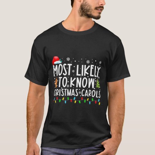 T-shirt Most Likely To Know Christmas Carols Funny Christm (Devant)