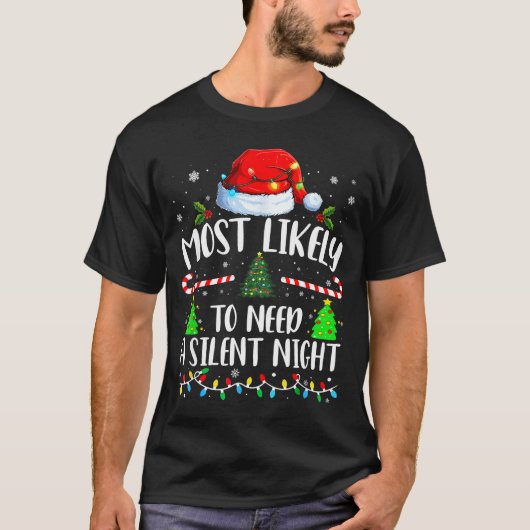 T-shirt Most Likely To Need A Silent Night Family Matching (Devant)