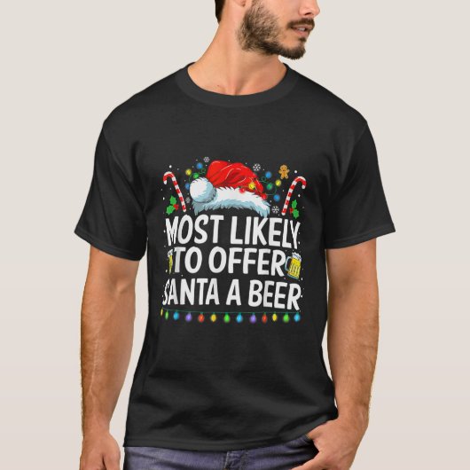 T-shirt Most Likely To Offer Santa A Beer Fun Drinking Chr (Devant)