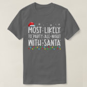 T-shirt Most Likely To Party All Night With Santa Christma (Design devant)