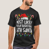 T-shirt Most Likely To Play Basketball With Santa Matching (Devant)