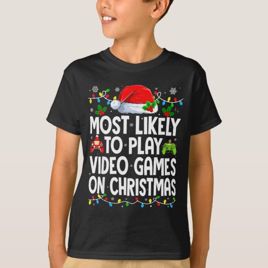 T-shirt Most Likely To Play Video Games On Christmas Match (Devant)