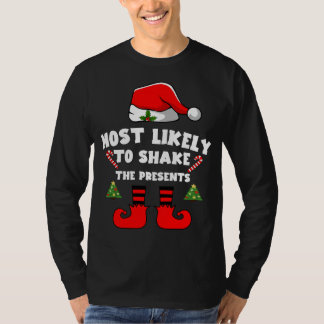 T-shirt Most likely to shake the presents