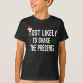 T-SHIRT MOST LIKELY TO SHAKE THE PRESENTS (Devant)