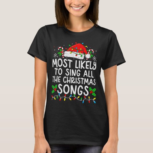 T-shirt Most Likely To Sing All The Christmas Songs Matchi (Devant)