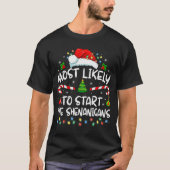 T-shirt Most Likely To Start All The Shenanigans Family Xm (Devant)