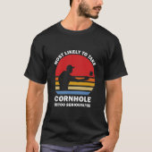 T-shirt Most Likely To Take Cornhole Too Seriously (Devant)