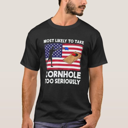 T-shirt Most Likely To Take Cornhole Too Seriously Cornhol (Devant)