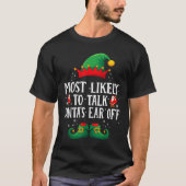 T-shirt Most Likely To Talk Santa's Ear Off Matching Chris (Devant)