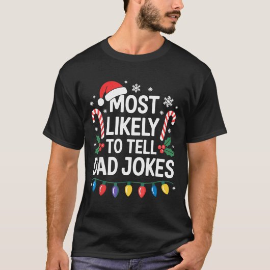 T-shirt Most Likely To Tell Dad Jokes Funny Christmas  (Devant)