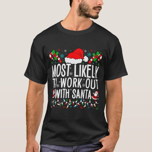 T-shirt Most Likely To Work Out With Santa Matching Family (Devant)
