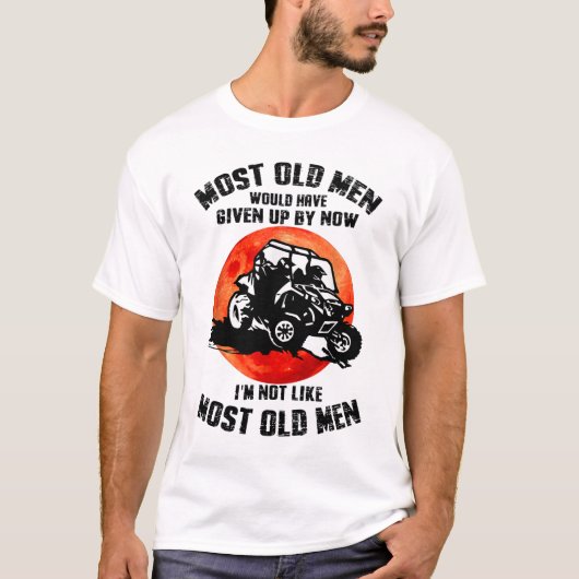 T-shirt Most Old Men Would Have Given Up By Now Ranger (Devant)