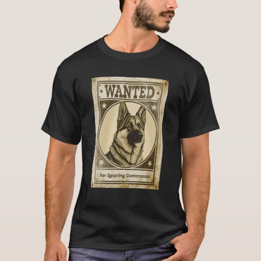 T-shirt Most Wanted German Shepherd for Ignoring Commands  (Devant)