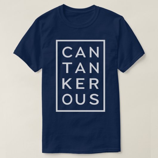T-shirt Mot drôle Cantankerous (Design devant)