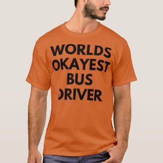 T-shirt Moteur de bus World okayest 3