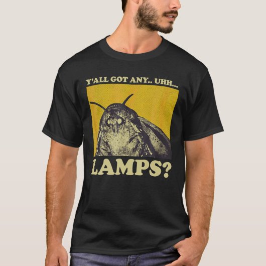 T-shirt Moth Dit Mème Lampe De Mousse Y Tous Ont Des Lampe (Devant)