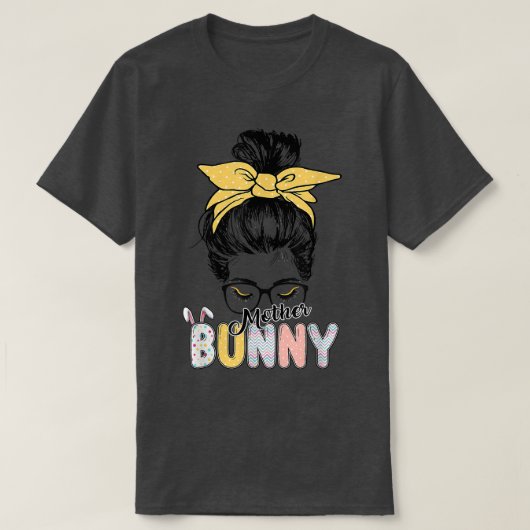 T-shirt Mother Bunny Messy Bun Easter Day Family Apparel  (Design devant)