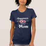 T-shirt Mother | Happiness Is Being A Maman Birthday<br><div class="desc">Mother | Happiness Is Being A Maman Birthday</div>