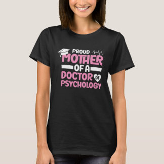 T-shirt Mother Of Doctor Of Psychology School Psychologist