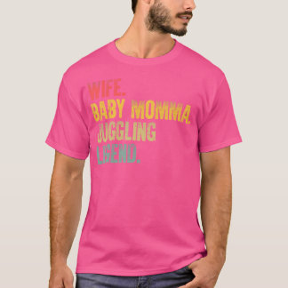 T-shirt Mother Women Funny Shirt Wife Baby Momma Juggling 