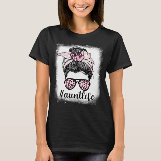 T-shirt Mothers Day Aunt Life Bleaches Messy Bun Leopard P (Devant)