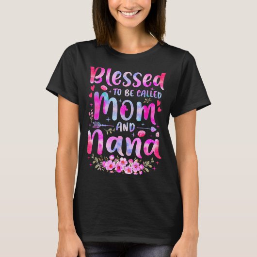 T-shirt Mother's Day Blessed To Be Called Mom And Nana Flo (Devant)