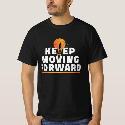 T-Shirt Motivant : Continuez D'Avancer (Devant)