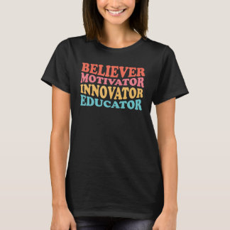T-shirt Motivateur de croyant Innovateur Éducateur Enseign