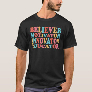 T-shirt Motivateur de croyant Innovateur Éducateur Enseign
