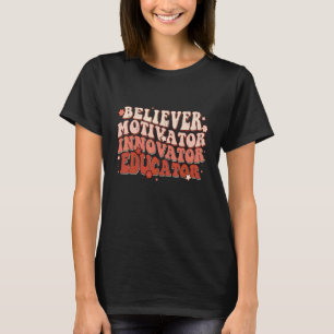 T-shirt Motivateur de croyant Innovateur Éducateur Enseign