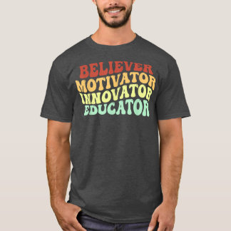 T-shirt motivateur de croyant innovateur éducateur enseign