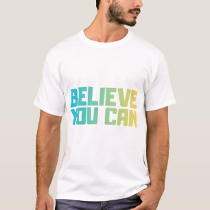 T-Shirt Motivation "Croyez en Vous"