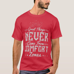 T-shirt Motivation de grandes choses dans la zone de confo