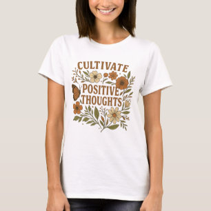 T-shirt Motivation de la conscience Cultiver des pensées p
