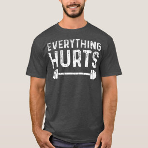 T-shirt Motivation de l'entraînement Tout fait mal Fitness