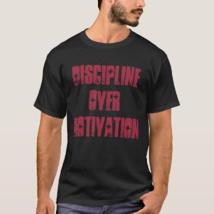 T-shirt Motivation discipline Gym Fitness Bodybuilding