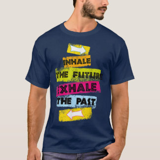 T-shirt MOTIVATION Discours Inhaler L'Avenir Exhale The Pa