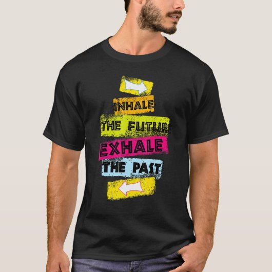T-shirt MOTIVATION Discours Inhaler L'Avenir Exhale The Pa (Devant)