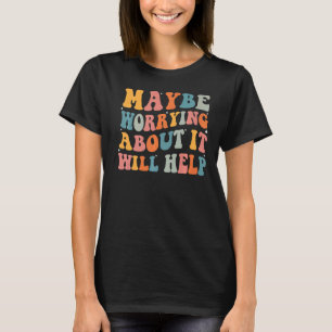 T-shirt Motivation dit, peut-être inquiétant à propos de c