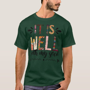 T-shirt Motivation Faith Peace Religious It is Well with M