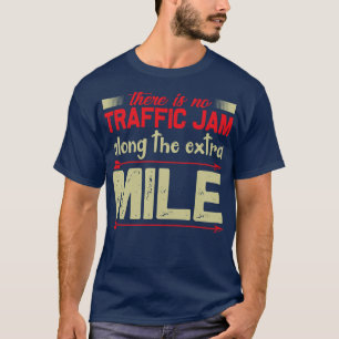 T-shirt Motivation Pas D'Embouteillage À Un Mile Supplémen