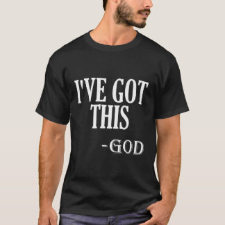 T-shirt Motivation Religieuse Dit Que J'Ai Ce Dieu