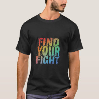 T-shirt Motivational Find Your Fight Quote Art